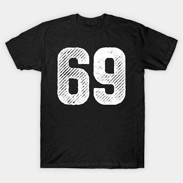 Sixty Nine 69 T-Shirt by colorsplash